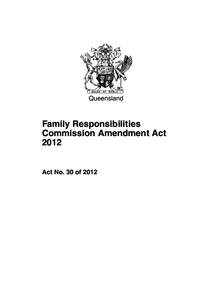 Queensland  Family Responsibilities Commission Amendment Act 2012
