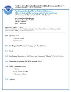 Northwestern Hawaiian Islands Coral Reef Ecosystem Reserve RESERVE ADVISORY COUNCIL MEETING Papahänaumokuäkea Marine National Monument Office of National Marine Sanctuaries Conference Room 6600 Kalaniana‘ole Highway,