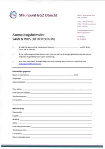 Aanmeldingsformulier SAMEN WIJS UIT BORDERLINE o Ik meld mij aan voor de training van (datum)…………………………….………………….. vantotuur in Utrecht