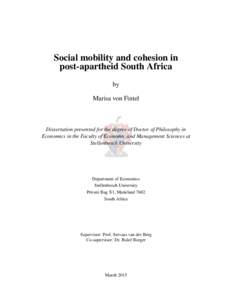Social mobility and cohesion in post-apartheid South Africa by Marisa von Fintel  Dissertation presented for the degree of Doctor of Philosophy in