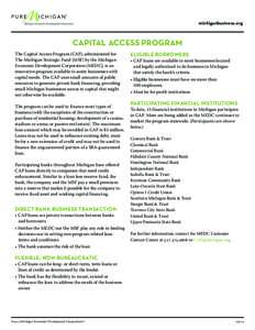 ®  michiganbusiness.org CAPITAL ACCESS PROGRAM The Capital Access Program (CAP), administered for