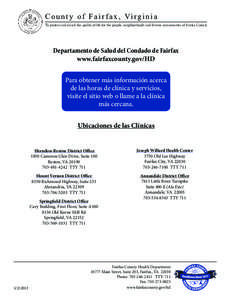 C o u n t y o f F a i r f a x , Vi r g i n i a To protect and enrich the quality of life for the people, neighborhoods and diverse communities of Fairfax County Departamento de Salud del Condado de Fairfax www.fairfaxcou