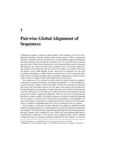 1  Pairwise Global Alignment of Sequences Comparing sequences, structures (and sequences with structures) is the most fundamental operation in protein sequence and structure analysis. When a comparison indicates a simila