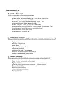 Tutorsamtaler i 2.hf. 1. samtale - ultimo august Fokus - evaluering af 1.hf og eksamenserfaringer Hvilket udbytte fik du af dit første år i hf – såvel socialt som fagligt? Beskriv din motivation for at gå i 2. hf? 