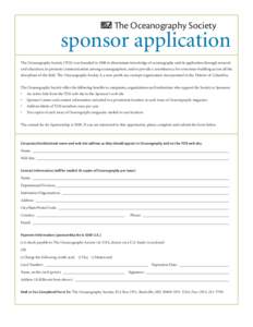 The Oceanography Society  sponsor application The Oceanography Society (TOS) was founded in 1988 to disseminate knowledge of oceanography and its application through research and education, to promote communication among
