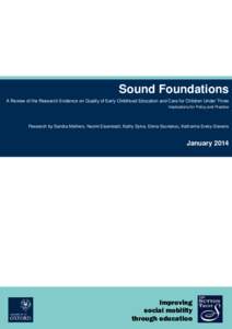 Sound Foundations A Review of the Research Evidence on Quality of Early Childhood Education and Care for Children Under Three Implications for Policy and Practice Research by Sandra Mathers, Naomi Eisenstadt, Kathy Sylva