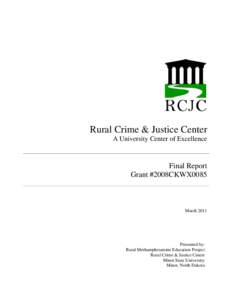 Rural Crime & Justice Center A University Center of Excellence Final Report Grant #2008CKWX0085
