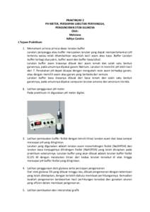 PRAKTIKUM 2 PH METER, PERSIAPAN LARUTAN PENYANGGA, PENGENCERAN STOK GLUKOSA Oleh: Melviana Aditya Candra