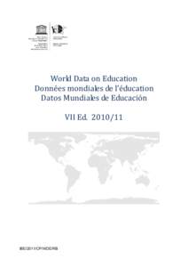 World Data on Education Données mondiales de l’éducation Datos Mundiales de Educación VII Ed[removed]IBE/2011/CP/WDE/RB