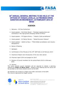 36th ANNUAL GENERAL MEETING TO BE HELD AT THE OFFICES OF HOGAN LOVELLS, 22 FREDMAN DRIVE, SANDTON ON WEDNESDAY, 25 FEBRUARY 2015 AT 09H00 AGENDA 1. Welcome – MC Paul Rotherham