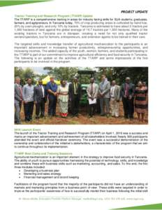 PROJECT UPDATE Tractor Training and Research Program (TTARP) Update The TTARP is a comprehensive training in areas for industry facing skills for SUA students, graduates, farmers, and agripreneurs. In Tanzania today, 70%