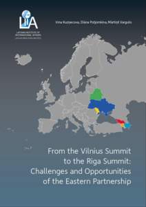 FROM THE VILNIUS SUMMIT SUMMIT TO THE RIGA SUMMIT: CHALLENGES AND OPPORTUNITIES OPPORTUNITIES OF THE EASTERN PARTNERSHIP