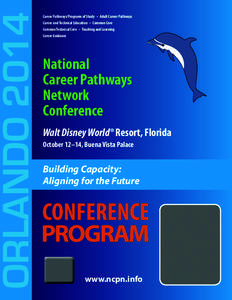 ORLANDO[removed]Career Pathways/Programs of Study • Adult Career Pathways Career and Technical Education • Common Core Common Technical Core • Teaching and Learning Career Guidance