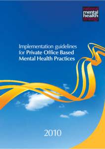Implementation guidelines for Private Ofﬁce Based Mental Health Practices 2010