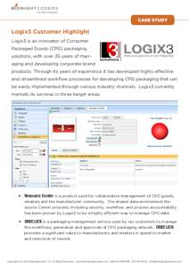 Logix3 Customer Highlight Logix3 is an innovator of Consumer Packaged Goods (CPG) packaging solutions, with over 35 years of managing and developing corporate brand products. Through its years of experience it has develo