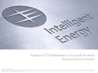 ©2013 Intelligent Energy Limited The information in this document is the property of Intelligent Energy Limited and may not be copied or communicated to a third party, or used for any purpose other than that for which i