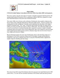 UNCLOS Continental Shelf Project – Arctic Ocean – Update #0  (March[removed]UNCLOS (United Nations Convention on the Law Of the Sea) winter 2009 Arctic projects. The survey work to map the outer edges of Canada’s ext