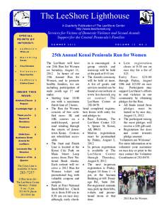 The LeeShore Lighthouse A Quarterly Publication of The LeeShore Center http://www.leeshoreak.org Services for Victims of Domestic Violence and Sexual Assault Support for the Central Peninsula’s Families