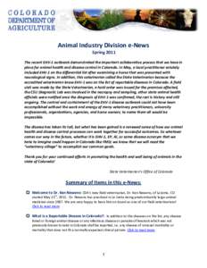 Animal Industry Division e-News Spring 2011 The recent EHV-1 outbreak demonstrated the important collaborative process that we have in place for animal health and disease control in Colorado. In May, a local practitioner