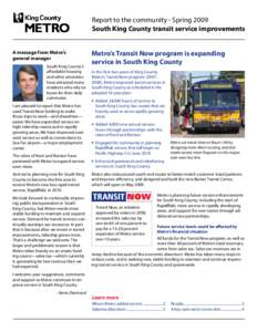 Report to the community - Spring 2009 South King County transit service improvements A message from Metro’s general manager South King County’s affordable housing