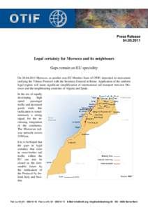 Press ReleaseLegal certainty for Morocco and its neighbours Gaps remain an EU speciality OnMorocco, as another non-EU Member State of OTIF, deposited its instrument