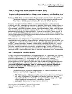 National Professional Development Center on Autism Spectrum Disorders Module: Response Interruption/Redirection (RIR)  Steps for Implementation: Response Interruption/Redirection