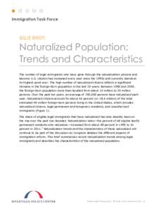 Immigration Task Force  ISSUE BRIEF: Naturalized Population: Trends and Characteristics
