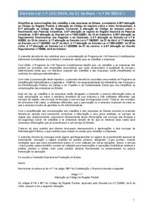 Decreto­Lei n.º [removed], de 21 de M aio ­ n.º 98 SÉR I E I   Simplifica as comunicações dos cidadãos e das empresas ao Estado, procedendo à 20.ª alteração  ao  Código do  Regis