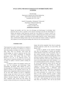 EVALUATING THE ROLE OF HUMANS IN HYBRID INSPECTION SYSTEMS Xiaochun Jiang Department of Industrial and Systems Engineering North Carolina A&T State University Greensboro, NC 27411, USA