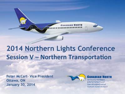 Iqaluit / Transport in Canada / Aurora / Cambridge Bay / Aviation / Provinces and territories of Canada / Canadian North / Yellowknife