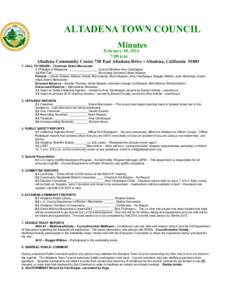 ALTADENA TOWN COUNCIL Minutes February 18, 2014 7:00 p.m. Altadena Community Center 730 East Altadena Drive • Altadena, California 91001