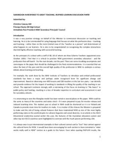 SUBMISSION IN RESPONSE TO GREAT TEACHING, INSPIRED LEARNING DISCUSSION PAPER Submitted by: Christine Cawsey AM Principal Rooty Hill High School Immediate Past President NSW Secondary Principals’ Council Introduction