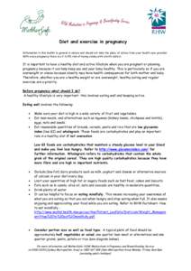 Diet and exercise in pregnancy Information in this leaflet is general in nature and should not take the place of advice from your health care provider. With every pregnancy there is a 3 to 5% risk of having a baby with a