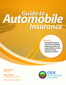 Guide to  Automobile Insurance This guide: • Describes the types of