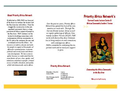 About Priority Africa Network  Priority Africa Network’s Established in 2003, PAN was born out of the desire to continue the historic link