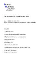 FBC GUANGDONG VUOSIKOKOUS[removed]Aika: [removed]klo 15:00-17:00 Paikka: Ravintola McCawleys 3. krs, Seaworld - Shekou, Shenzhen  ASIALISTA