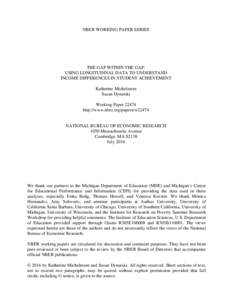 NBER WORKING PAPER SERIES  THE GAP WITHIN THE GAP: USING LONGITUDINAL DATA TO UNDERSTAND INCOME DIFFERENCES IN STUDENT ACHIEVEMENT Katherine Michelmore