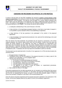 UNIVERSITY OF CAPE TOWN FACULTY OF ENGINEERING & THE BUILT ENVIRONMENT GUIDELINES FOR PROCEDURES FOR APPROVAL OF A PHD PROPOSAL In terms of Faculty policy all new PhD candidates are required to present a formal seminar i