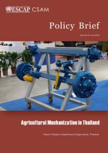 CSAM  Policy Brief Issue No.6, JuneAgricultural Mechanization in Thailand