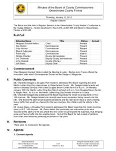 Minutes of the Board of County Commissioners Okeechobee County Florida Thursday, January 12, 2012 Regular Session The Board met this date in Regular Session in the Okeechobee County Historic Courthouse in the “Judge Wi