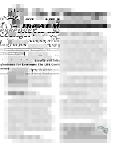 Delaware Assistive Technology Initiative (DATI) • Volume 9, No. 1 • Winter[removed]Liberty and Independence for Everyone: The LIFE Conference or the past three years, many of Delaware’s disability-related organizatio