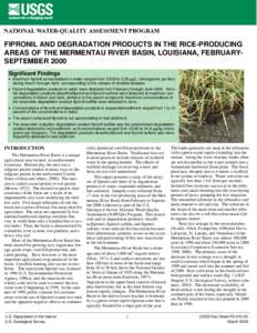 NATIONAL WATER-QUALITY ASSESSMENT PROGRAM  FIPRONIL AND DEGRADATION PRODUCTS IN THE RICE-PRODUCING AREAS OF THE MERMENTAU RIVER BASIN, LOUISIANA, FEBRUARYSEPTEMBER 2000 Significant Findings Maximum fipronil concentration