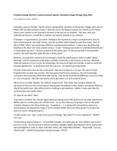 President	
  Kwang-­‐Wu	
  Kim’s	
  Commencement	
  Speech,	
  Columbia	
  College	
  Chicago,	
  May	
  2016	
   Transcribed	
  by	
  Eric	
  Allen,	
  	
   	
   Graduates,	
  parents,	
  f