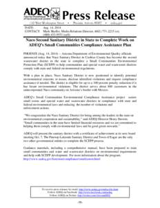 DATE: Aug. 14, 2014 CONTACT: Mark Shaffer, Media Relations Director, ([removed]o); ([removed]cell)  Naco Second Sanitary District in State to Complete Work on