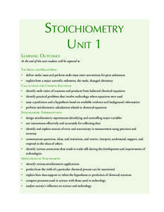 STOICHIOMETRY UNIT 1 LEARNING OUTCOMES At the end of this unit students will be expected to: THE MOLE AND MOLAR MASS •
