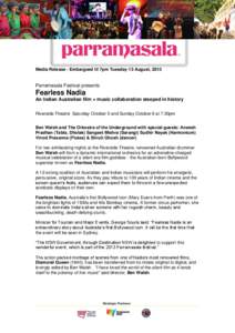 Media Release - Embargoed til 7pm Tuesday 13 August, 2013  Parramasala Festival presents Fearless Nadia An Indian Australian film + music collaboration steeped in history