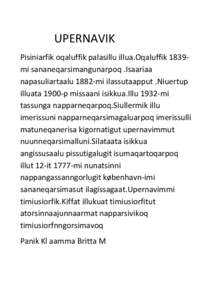 UPERNAVIK Pisiniarfik oqaluffik palasillu illua.Oqaluffik 1839mi sananeqarsimangunarpoq .Isaariaa napasuliartaalu 1882-mi ilassutaapput .Niuertup illuata 1900-p missaani isikkua.Illu 1932-mi tassunga napparneqarpoq.Siull