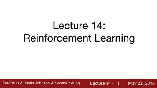 Fei-Fei Li & Justin Johnson & Serena Yeung  LectureMay 22, 2018