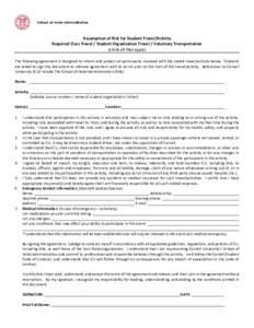 Assumption of Risk for Student Travel/Activity Required Class Travel / Student Organization Travel / Voluntary Transportation (circle all that apply) The following agreement is designed to inform and protect all particip