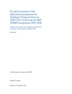 Ex ante Evaluation of the deployment programme for Intelligent Transport Services[removed]following the MIP TEMPO programme[removed]Framework Contract for Evaluation in the Field